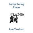 thumbnail image 2 of Encountering Illness: Voices in Pastoral and Theological Perspective, (Paperback), 2 of 2