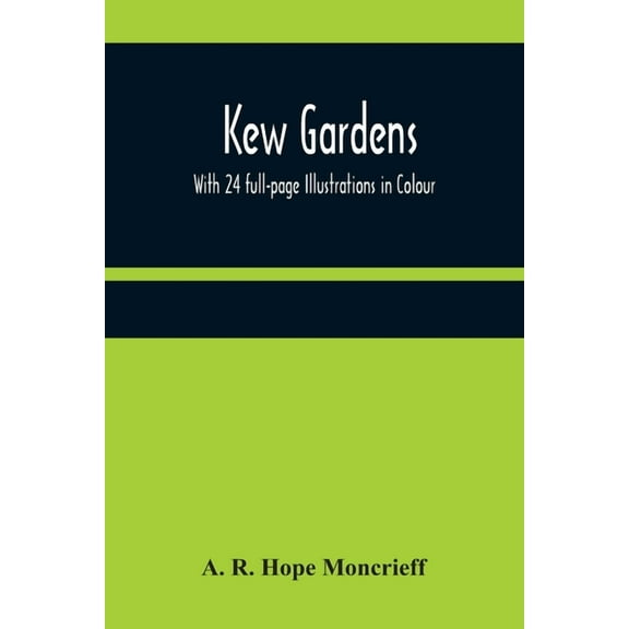 Kew Gardens : With 24 full-page Illustrations in Colour (Paperback)
