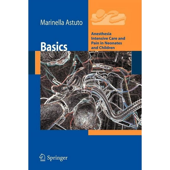 Anesthesia, Intensive Care and Pain in N Basics, (Paperback)