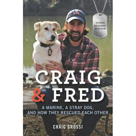 Craig & Fred : A Marine, a Stray Dog, and How They Rescued Each (The Best Of Craig Ferguson)