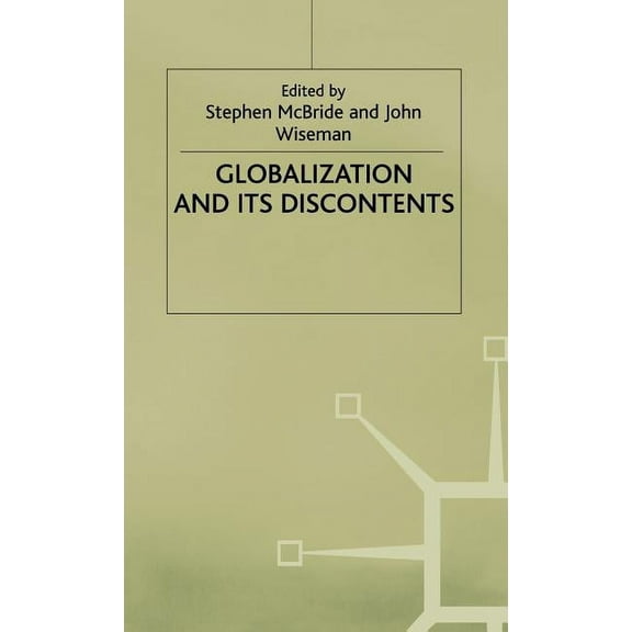 Globalisation and Its Discontents, (Hardcover)