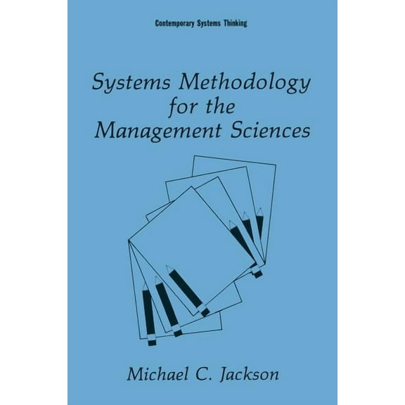 Contemporary Systems Thinking Systems Methodology for the Management Sciences, (Paperback)