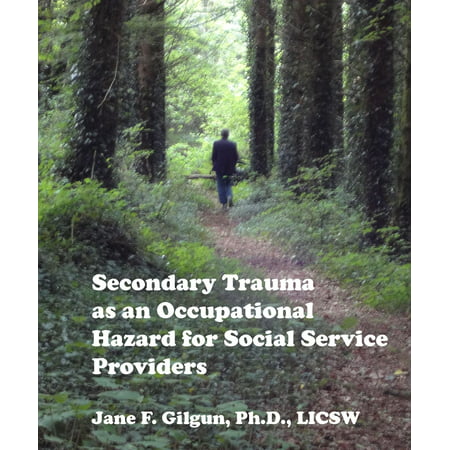 Secondary Trauma as an Occupational Hazard for Social Service Providers -