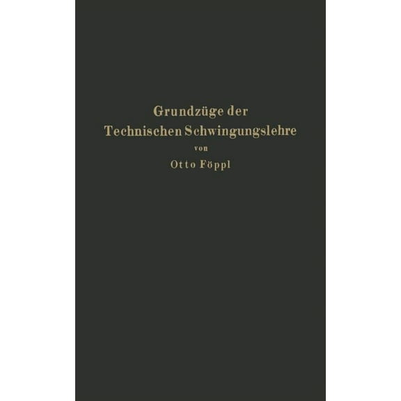 Grundzüge Der Technischen Schwingungslehre, (Paperback)
