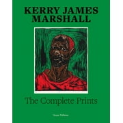 Kerry James Marshall: The Complete Prints: 1976-2022, (Hardcover)