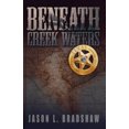 thumbnail image 1 of Beneath Creek Waters, 1 of 1