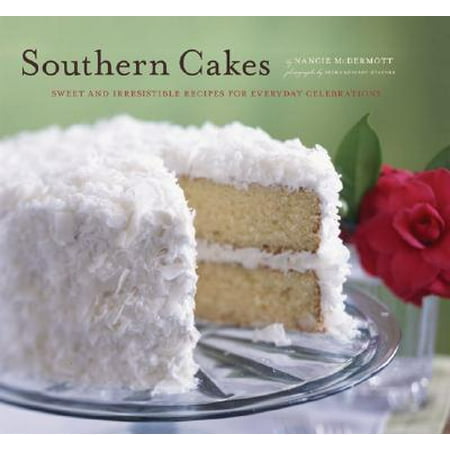 - Southern Cakes : Sweet and Irresistible Recipes for Everyday Celebrations