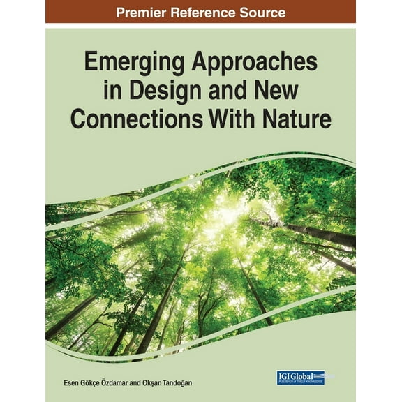 Emerging Approaches in Design and New Connections With Nature, (Paperback)