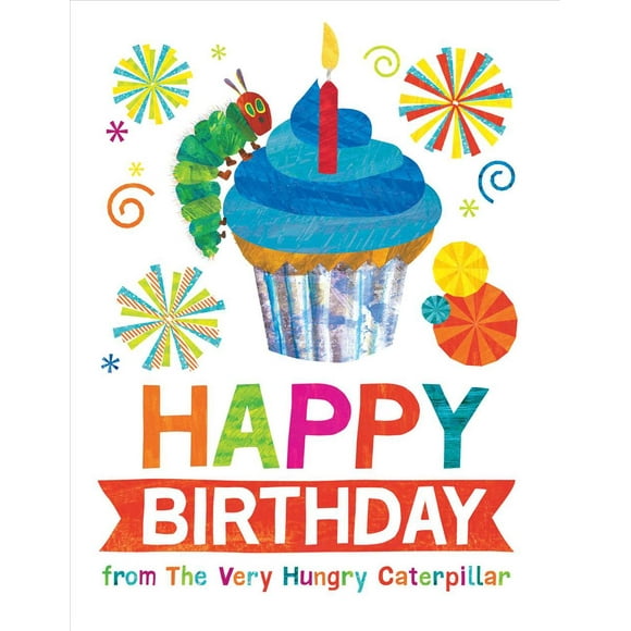 The World of Eric Carle: Happy Birthday from The Very Hungry Caterpillar (Hardcover)