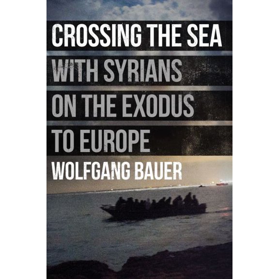 Pre-Owned Crossing the Sea: With Syrians on the Exodus to Europe