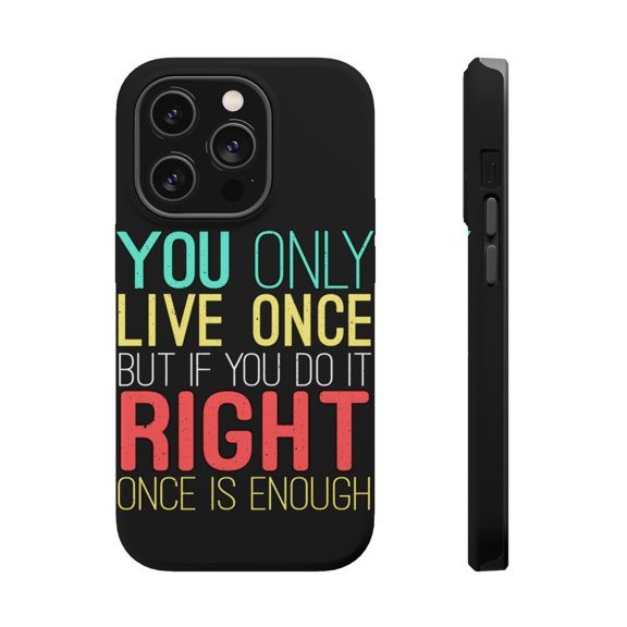 DistinctInk Tough Case for Apple iPhone 15 PRO (6.1" Screen), Compatible with MagSafe Charging - YOLO - Live Right Once Is Enough