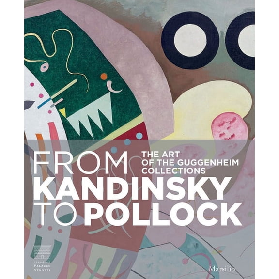 From Kandinsky to Pollock: The Art of the Guggenheim Collections (Paperback)