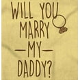 thumbnail image 2 of Will You Marry My Daddy Engagement Toddler Boy Girl T Shirt Infant Toddler Brisco Brands 3T, 2 of 6