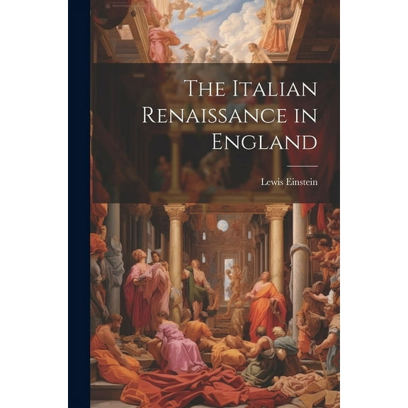 The Italian Renaissance in England (Paperback)
