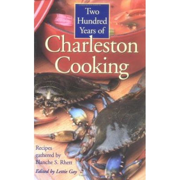 Pre-Owned Two Hundred Years of Charleston Cooking (Paperback) 0872493482 9780872493483