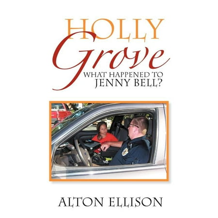 Holly Grove : What Happened to Jenny Bell?
