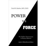 Power vs. Force : The Hidden Determinants of Human Behavior, Used [Paperback]