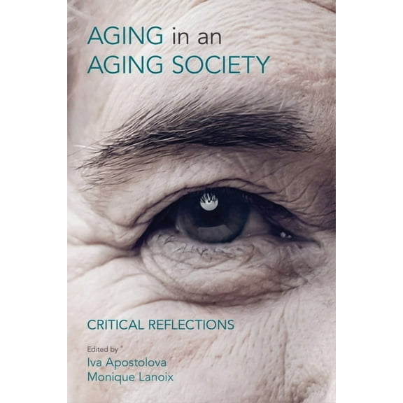 Ageing in an Ageing Society: Critical Reflections, (Paperback)
