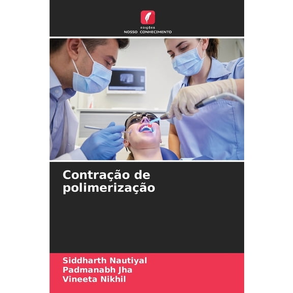 ContraÃ§Ã£o de polimerizaÃ§Ã£o, (Paperback)