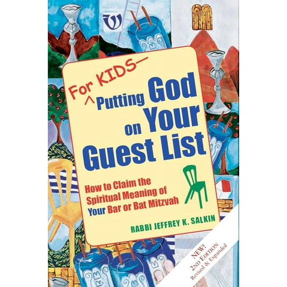 For Kids--Putting God on Your Guest List (2nd Edition): How to Claim the Spiritual Meaning of Your Bar or Bat Mitzvah, (Hardcover)
