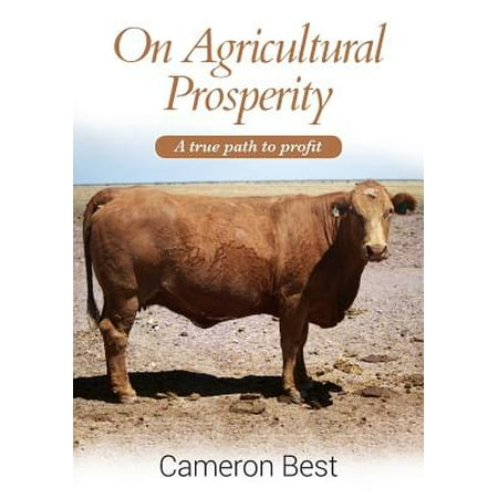 On Agricultural Prosperity : A True Path to