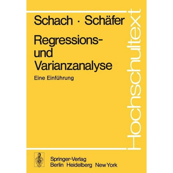 Hochschultext Regressions- Und Varianzanalyse: Eine EinfÃ¼hrung, (Paperback)