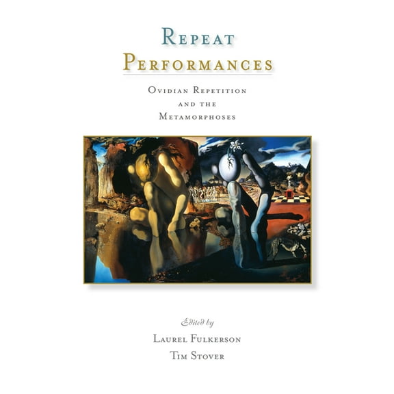 Wisconsin Studies in Classics Repeat Performances: Ovidian Repetition and the Metamorphoses, (Hardcover)