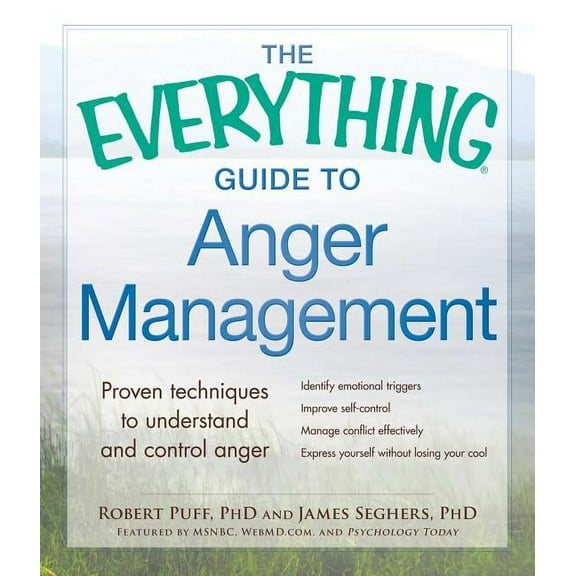 Everything® Series: The Everything Guide to Anger Management : Proven Techniques to Understand and Control Anger (Paperback)