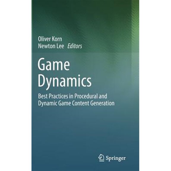 Pre-Owned Game Dynamics: Best Practices in Procedural and Dynamic Game Content Generation (Hardcover)