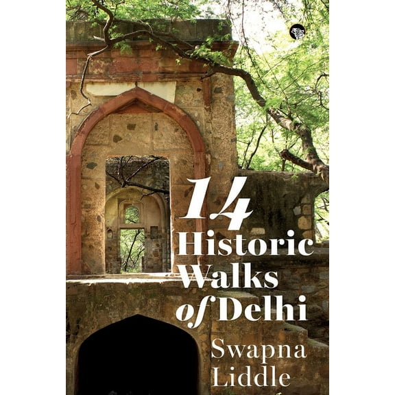 14 Historic Walks of Delhi, (Paperback)