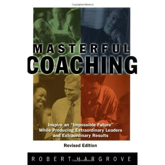 Masterful Coaching (Hardcover) by Robert Hargrove
