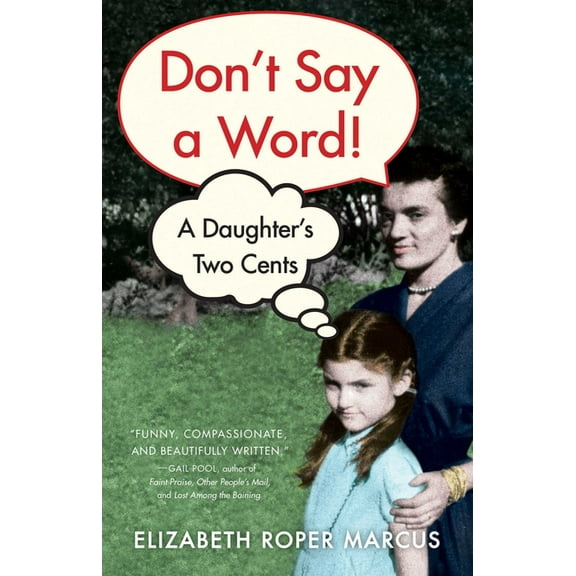 Don't Say a Word: A Daughter's Two Cents, (Paperback)