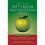 Pre-Owned The New Optimum Nutrition Bible (Paperback 9781580911672) by Patrick Holford