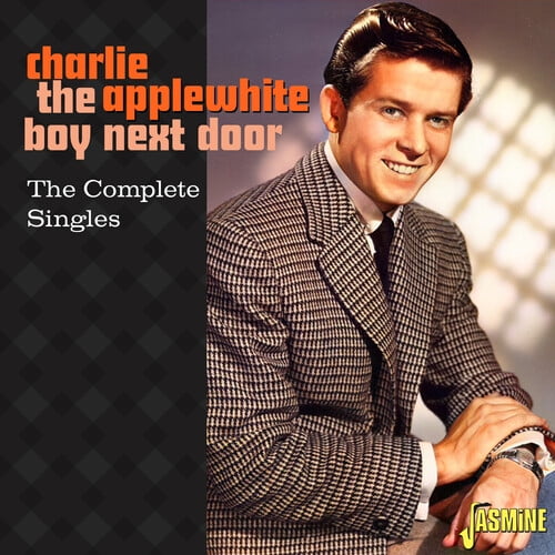 Charlie Applewhite - Charlie Applewhite: The Boy Next Door - The Complete Singles - Music & Performance - CD