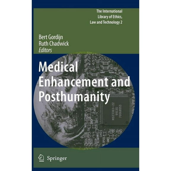 International Library of Ethics, Law and Medical Enhancement and Posthumanity, Book 2, (Hardcover)