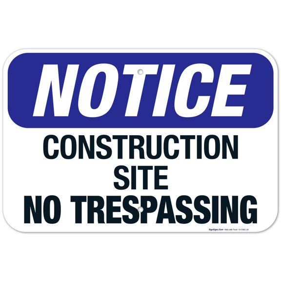 Construction Site No Trespassing Sign, OSHA Sign, 12x18 Aluminum