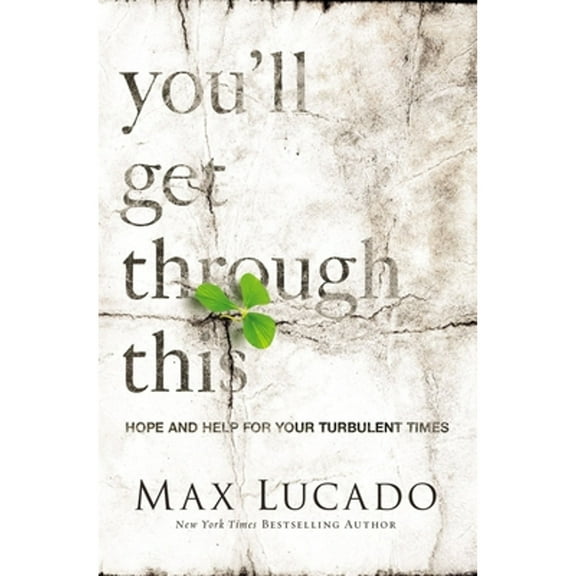 Pre-Owned You'll Get Through This: Hope and Help for Your Turbulent Times (Hardcover 9780849948473) by Max Lucado