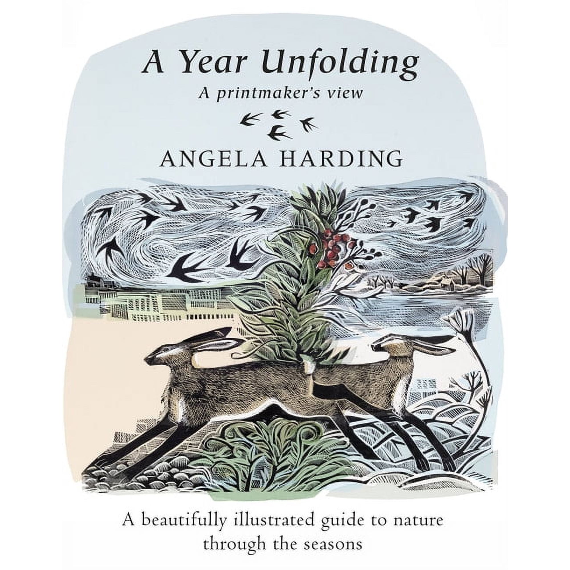 A Year Unfolding: A Printmaker s View (Hardcover)