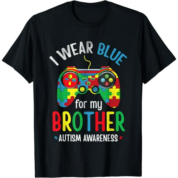I Wear Blue for My Brother Autism Men Women Boys Kids T-Shirt