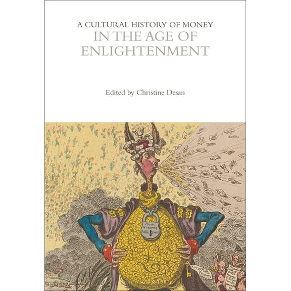 Cultural Histories: A Cultural History of Money in the Age of Enlightenment (Paperback)