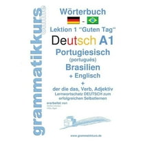 Wörterbuch Deutsch - Portugiesisch (Brasilien) - Englisch Niveau A1: Lernwortschatz A1 Lektion 1 "Guten Tag" S, (Paperback)