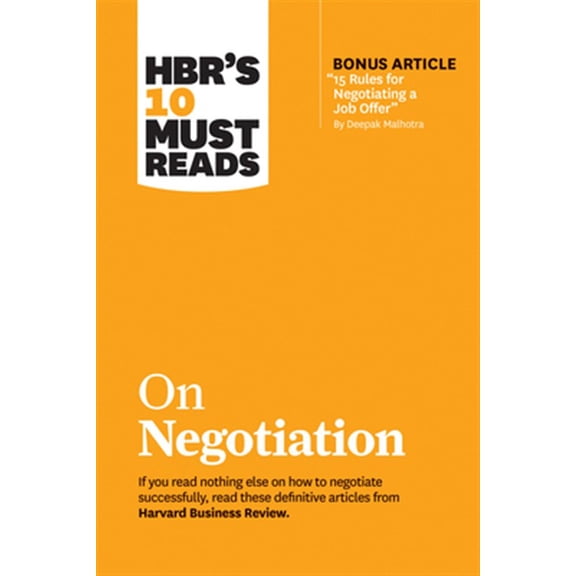Pre-Owned Hbr's 10 Must Reads on Negotiation (with Bonus Article 15 Rules for Negotiating a Job Offer by Deepak Malhotra) (Paperback) 1633697754 9781633697751