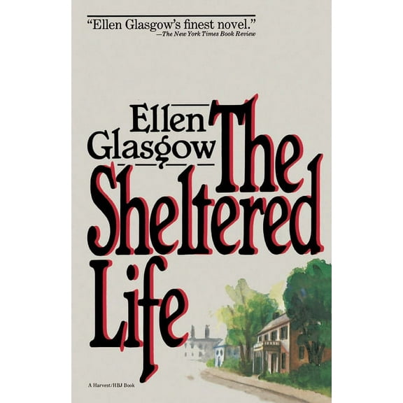 The Sheltered Life, (Paperback)