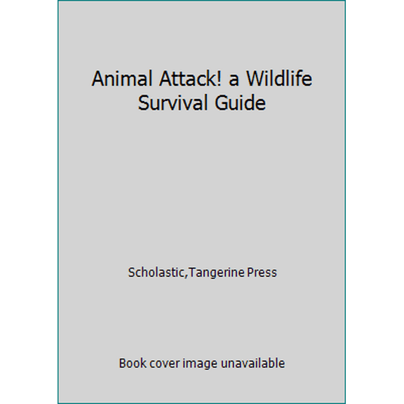 Pre-Owned Animal Attack! a Wildlife Survival Guide (Paperback) 1338348787 9781338348781