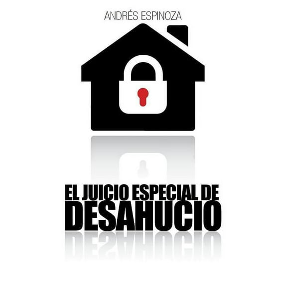 El Juicio Especial de Desahucio (Paperback)