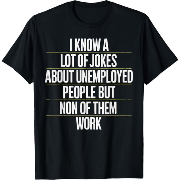 Premium Comfort - Job Seeker Work Employment Applicant Unemployed T-Shirt