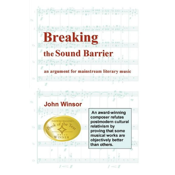 Breaking the Sound Barrier: an argument for mainstream literary music, (Paperback)