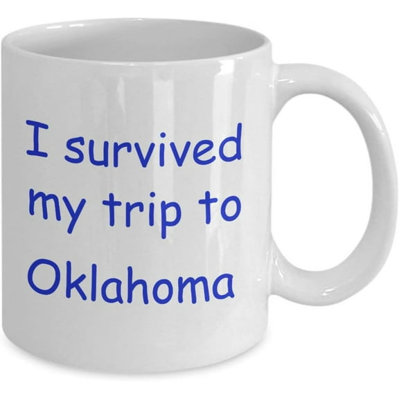 Oklahoma coffee mugs souvenirs, i survived my trip to oklahoma - white coffee mug tea cup 11 oz gift