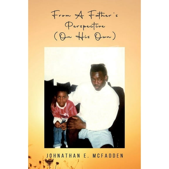 From A Father's Perspective (On His Own), (Paperback)