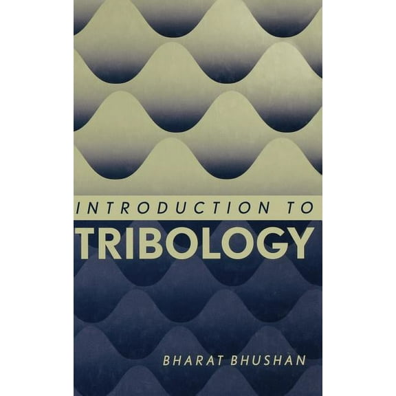 Introduction to Tribology, (Hardcover)